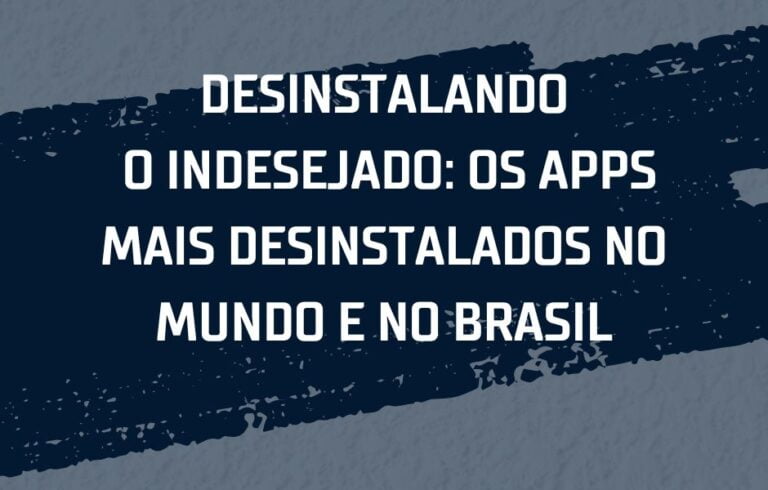 Os-Apps-Mais-Desinstalados