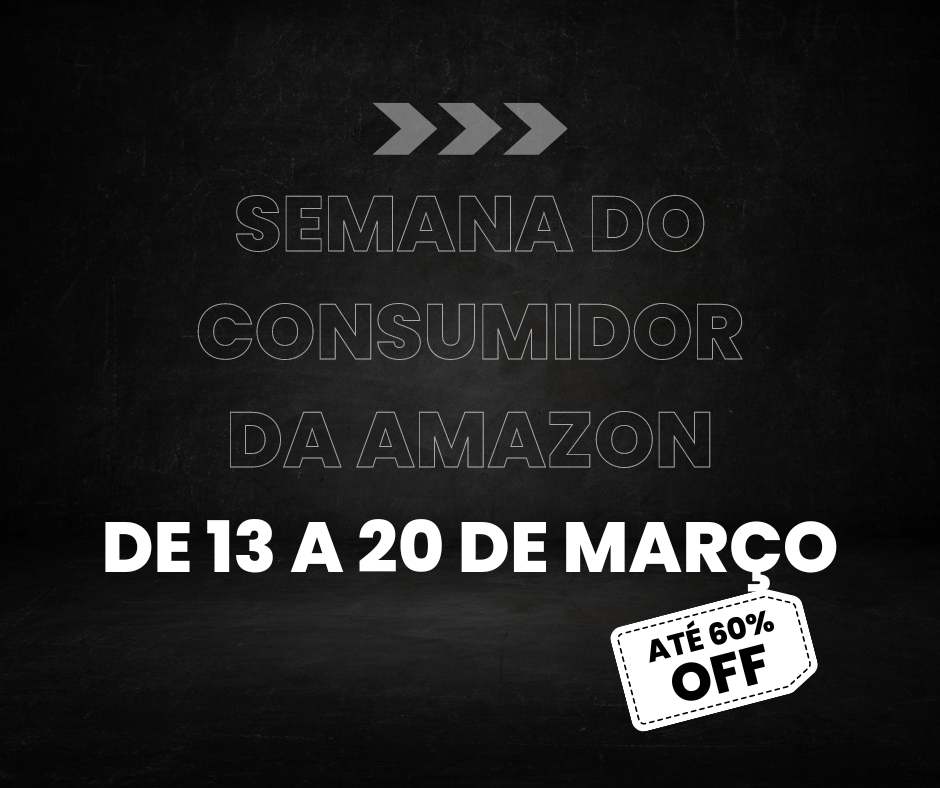 Aproveite a Semana do Consumidor: Vantagens Amazon 2023 1 Semana do Consumidor da Amazon